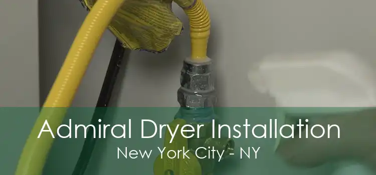 Admiral Dryer Installation New York City - NY