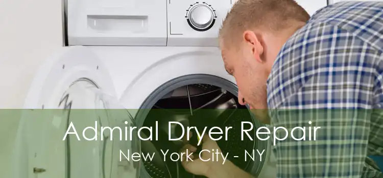 Admiral Dryer Repair New York City - NY