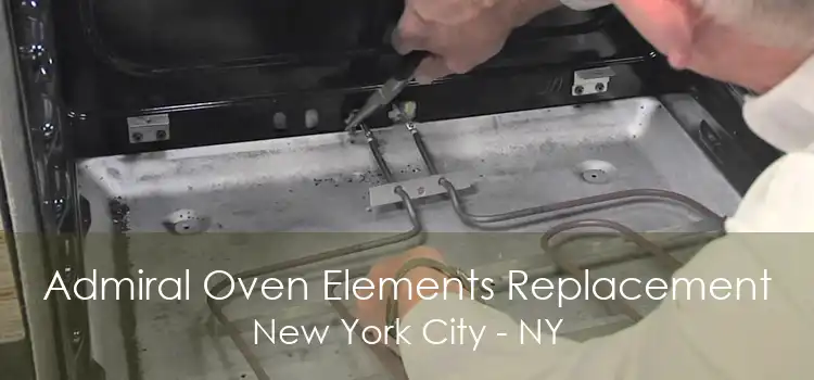 Admiral Oven Elements Replacement New York City - NY