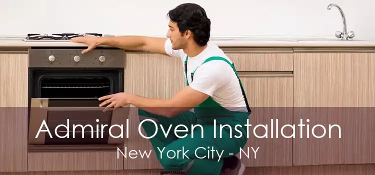 Admiral Oven Installation New York City - NY