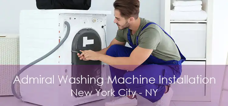 Admiral Washing Machine Installation New York City - NY