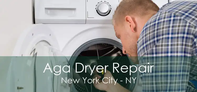 Aga Dryer Repair New York City - NY