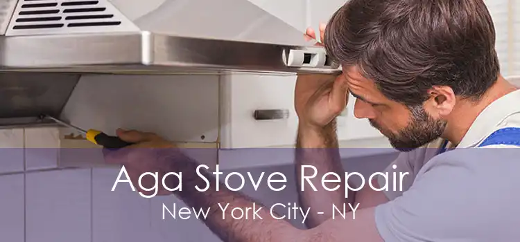 Aga Stove Repair New York City - NY