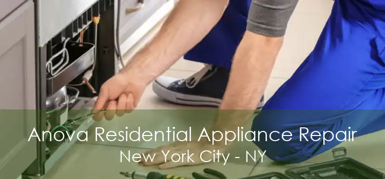 Anova Residential Appliance Repair New York City - NY