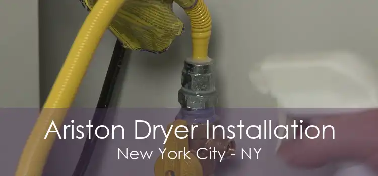 Ariston Dryer Installation New York City - NY