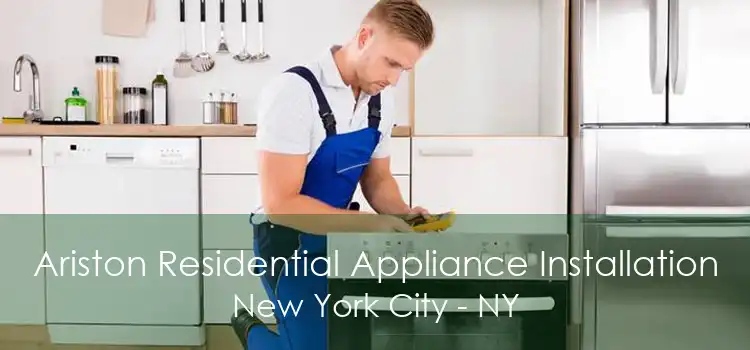 Ariston Residential Appliance Installation New York City - NY