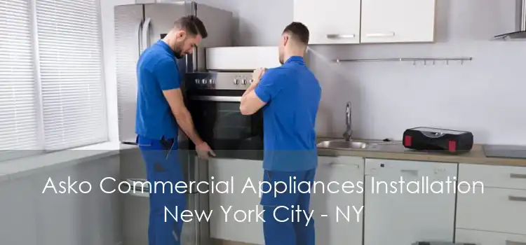 Asko Commercial Appliances Installation New York City - NY