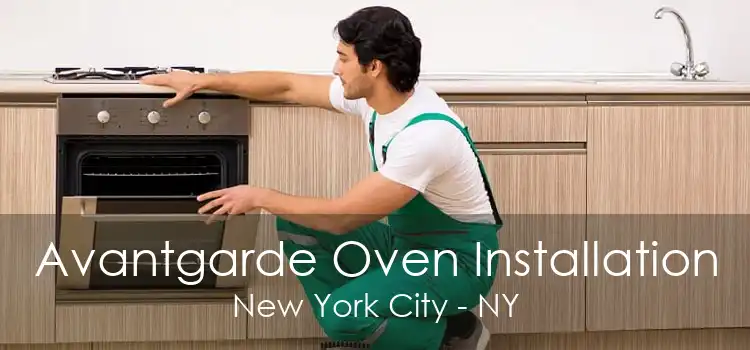 Avantgarde Oven Installation New York City - NY