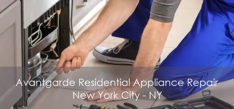 Avantgarde Residential Appliance Repair New York City - NY