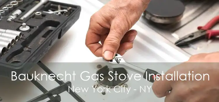 Bauknecht Gas Stove Installation New York City - NY