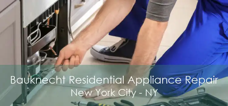 Bauknecht Residential Appliance Repair New York City - NY