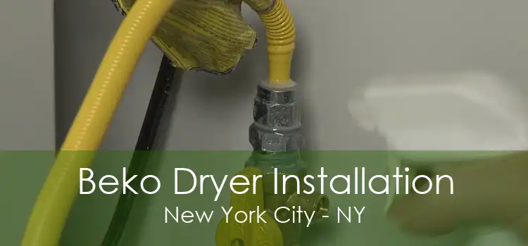 Beko Dryer Installation New York City - NY