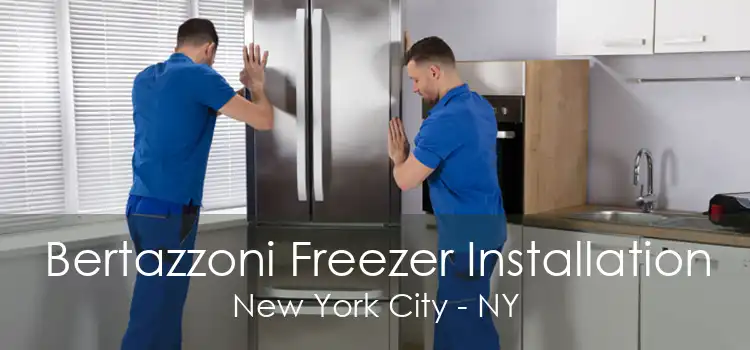 Bertazzoni Freezer Installation New York City - NY