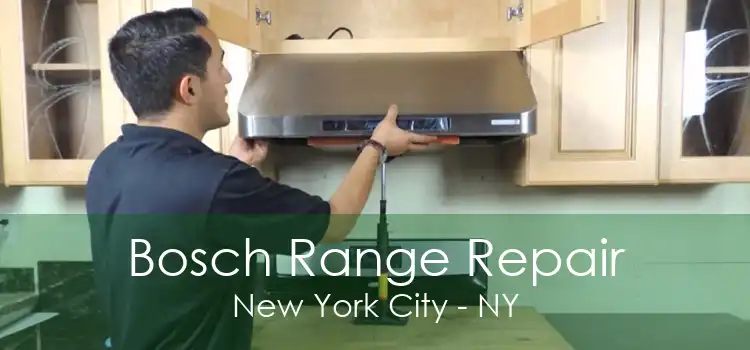 Bosch Range Repair New York City - NY