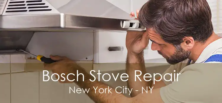 Bosch Stove Repair New York City - NY