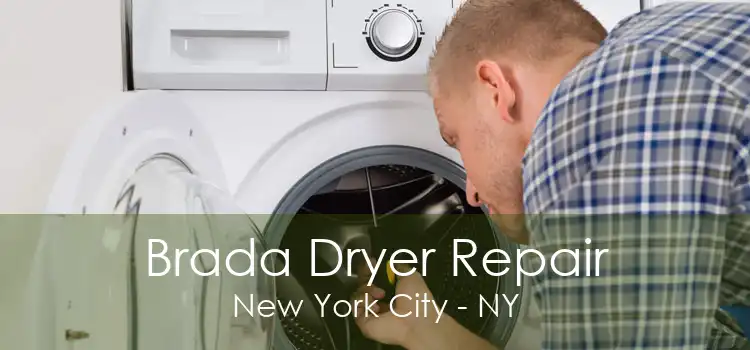 Brada Dryer Repair New York City - NY