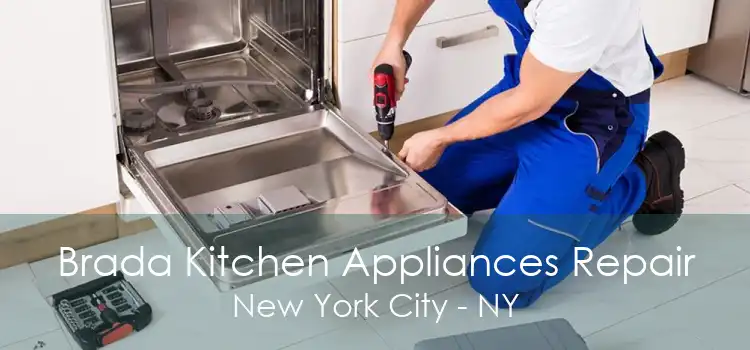 Brada Kitchen Appliances Repair New York City - NY