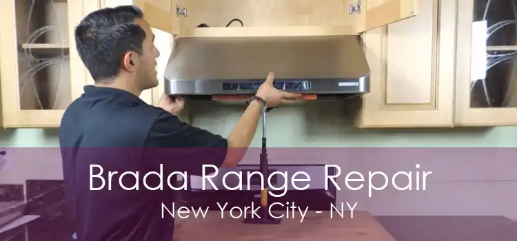 Brada Range Repair New York City - NY