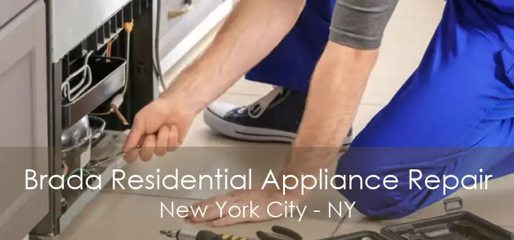 Brada Residential Appliance Repair New York City - NY