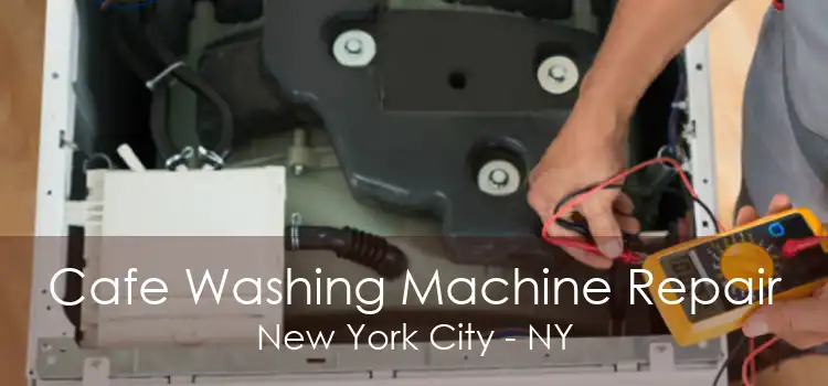 Cafe Washing Machine Repair New York City - NY