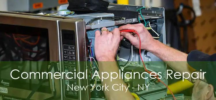 Commercial Appliances Repair New York City - NY