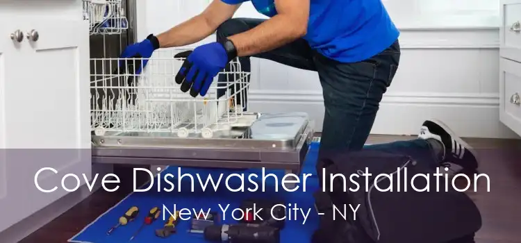 Cove Dishwasher Installation New York City - NY