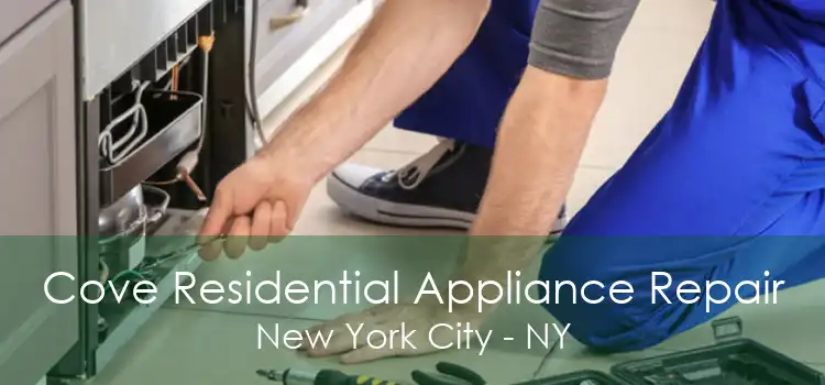 Cove Residential Appliance Repair New York City - NY