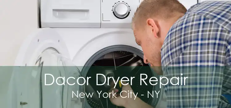 Dacor Dryer Repair New York City - NY