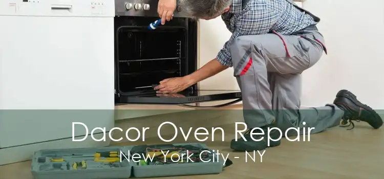 Dacor Oven Repair New York City - NY