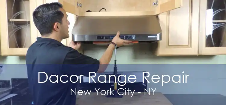 Dacor Range Repair New York City - NY