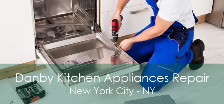 Danby Kitchen Appliances Repair New York City - NY