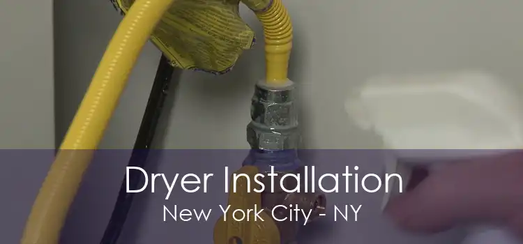 Dryer Installation New York City - NY