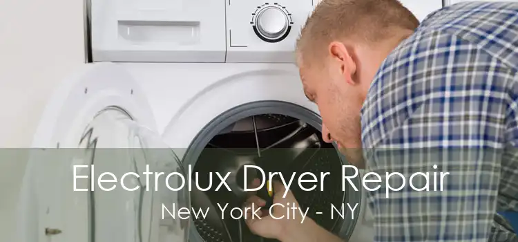 Electrolux Dryer Repair New York City - NY