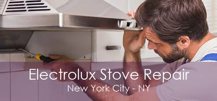 Electrolux Stove Repair New York City - NY