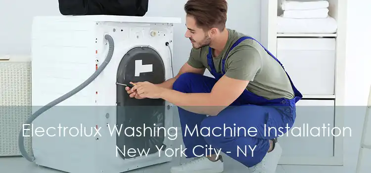 Electrolux Washing Machine Installation New York City - NY