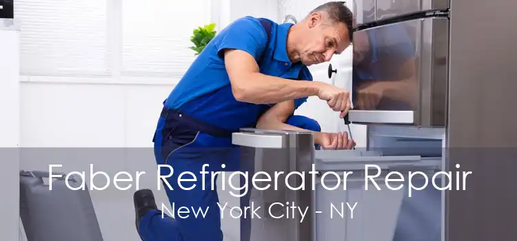 Faber Refrigerator Repair New York City - NY