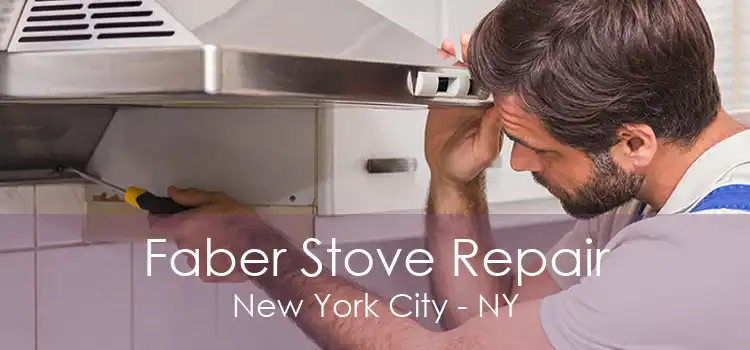 Faber Stove Repair New York City - NY