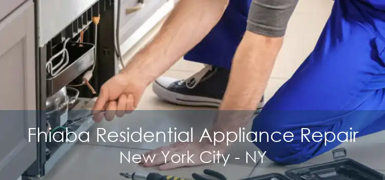 Fhiaba Residential Appliance Repair New York City - NY