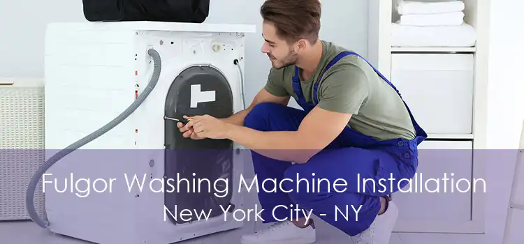 Fulgor Washing Machine Installation New York City - NY