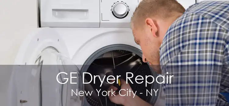 GE Dryer Repair New York City - NY