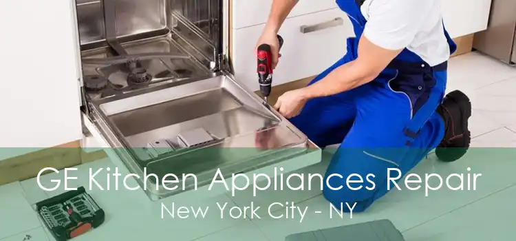 GE Kitchen Appliances Repair New York City - NY