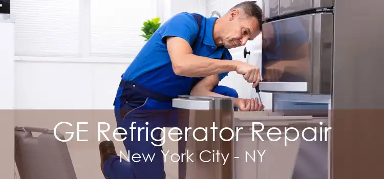 GE Refrigerator Repair New York City - NY