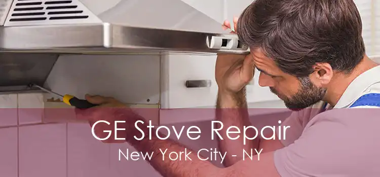 GE Stove Repair New York City - NY