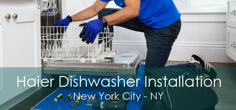 Haier Dishwasher Installation New York City - NY