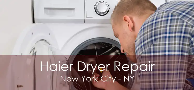 Haier Dryer Repair New York City - NY