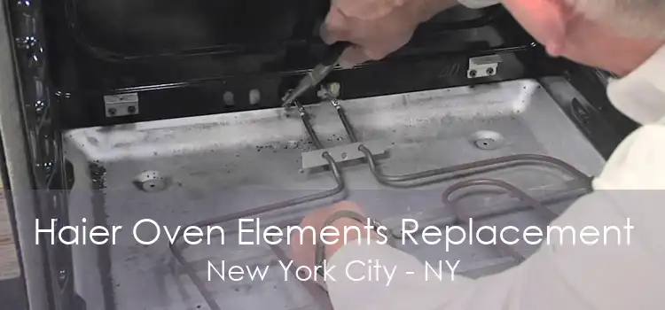 Haier Oven Elements Replacement New York City - NY