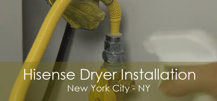 Hisense Dryer Installation New York City - NY