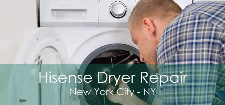 Hisense Dryer Repair New York City - NY