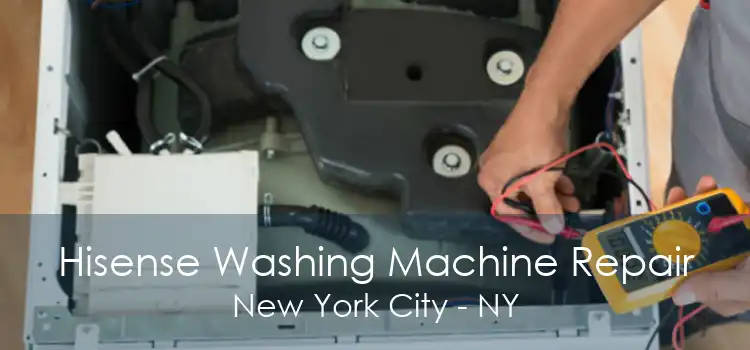 Hisense Washing Machine Repair New York City - NY