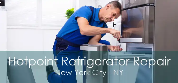 Hotpoint Refrigerator Repair New York City - NY